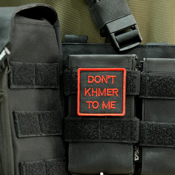 แพทช์ปัก VALOR PX - Embroidered Patch "Don't Khmer To Me" อาร์มติดเสื้อ ขนาด 5cm x 5cm